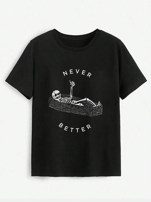 'Never Better' Printed T-Shirt - Celes Fashion